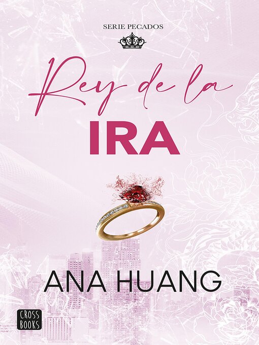 Title details for Rey de la ira by Ana Huang - Available